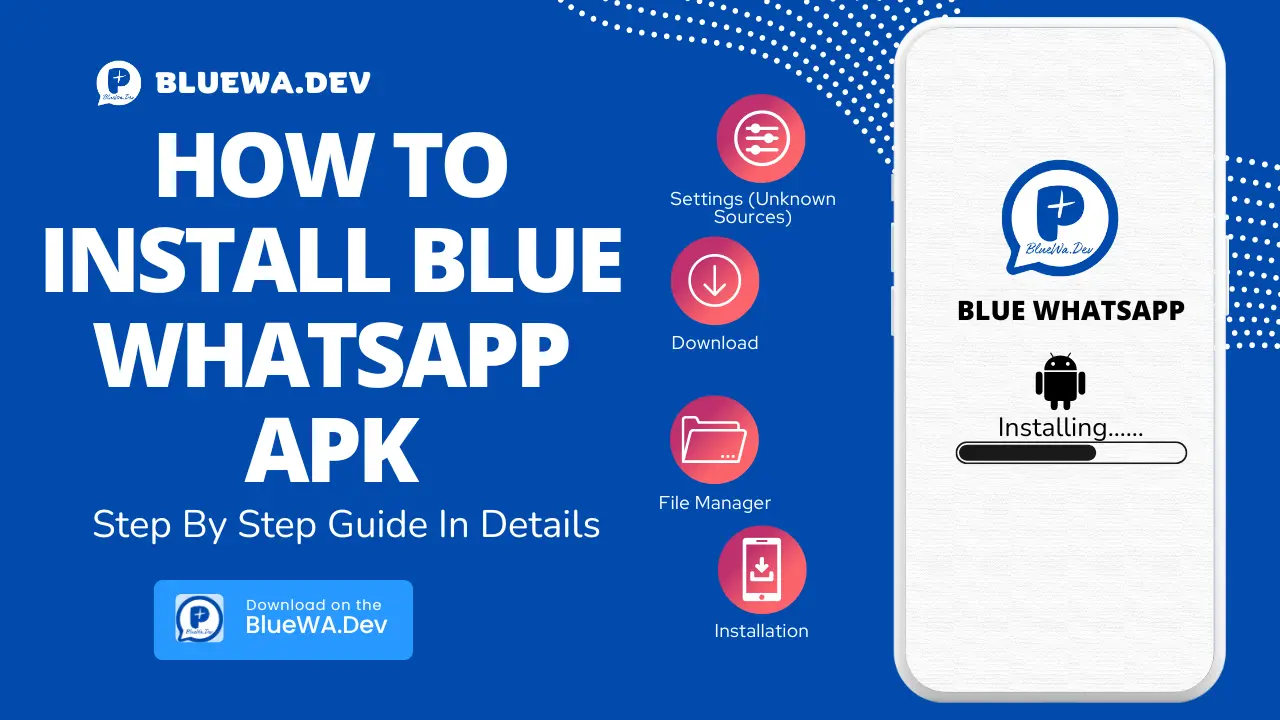 How To Install Blue WhatsApp APK